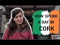 How to Spend a Day in Cork