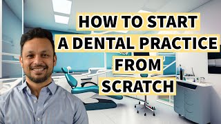 How to Open a Dental Practice From Scratch by Dental Startup Academy 484 views 1 month ago 15 minutes