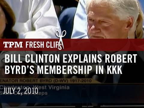 Bill Clinton Explains Robert Byrd&rsquo;s Membership In KKK