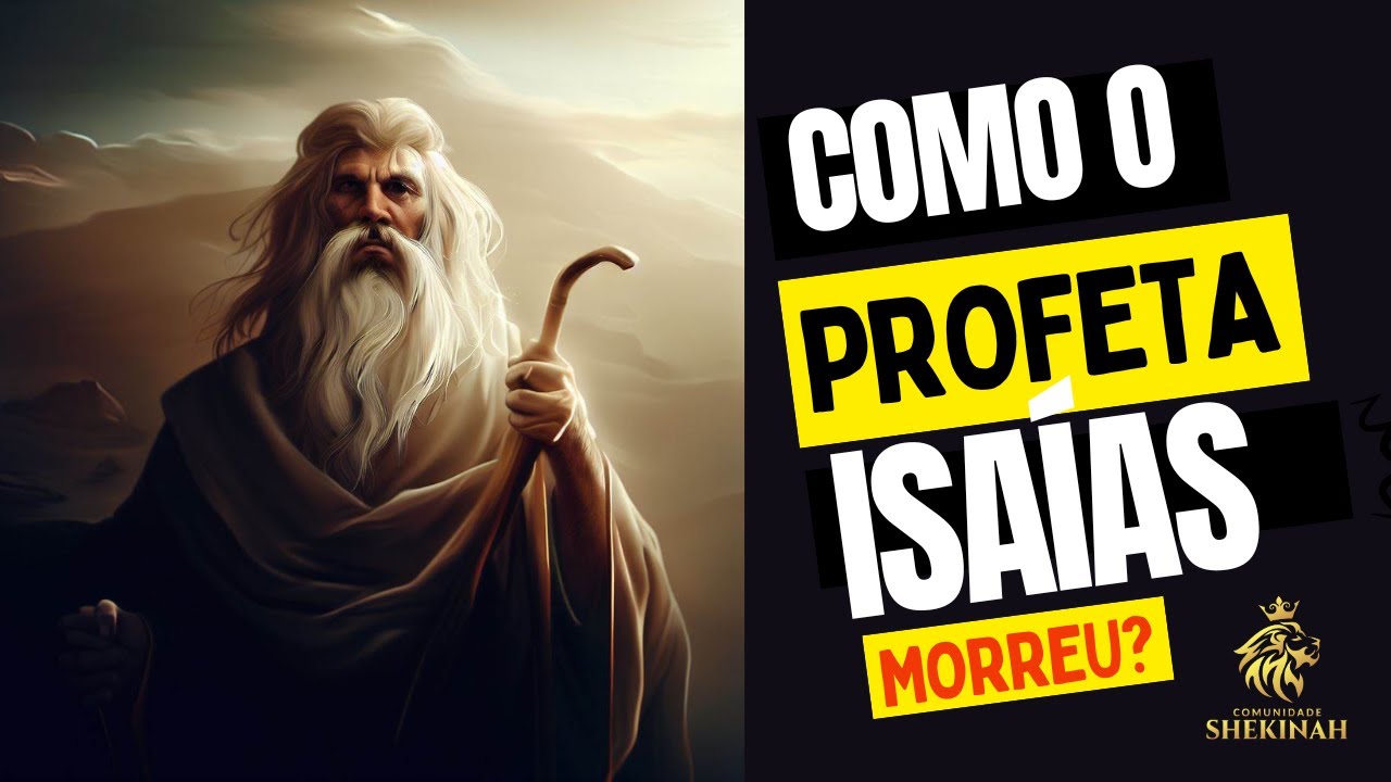 Como o profeta Isaias morreu? - YouTube