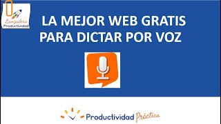 La Mejor Web Gratis Para Dictar Por Voz