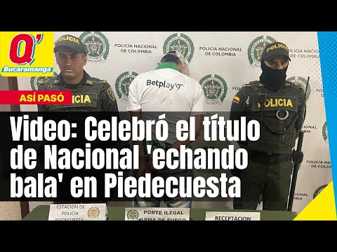 Video: Celebró el título de Nacional 'echando bala' en Piedecuesta