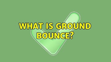What is ground bounce?