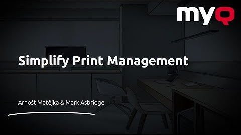 Webinar: How to simplify print management