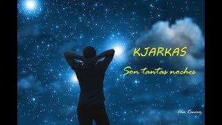 Kjarkas  *  Son tantas noches