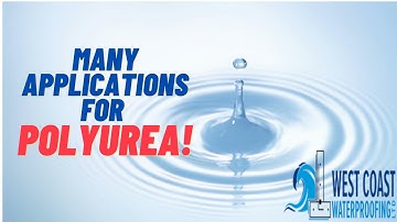 Polyurea and its many uses by West Coast Waterproofing