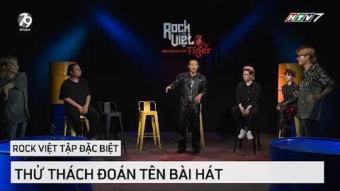 [ROCK VIỆT - TIGER] TẬP ĐẶC BIỆT 1 - Thử Thách Đoán Bài Hát Liệu Có Làm Khó Metanoia Và Poseidose???