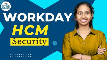 Workday HCM Security | Security in Workday HCM | Workday HCM Online Course | CyberBrainer