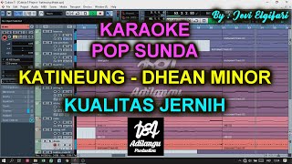 KARAOKE KATINEUNG - Dhean Minor KUALITAS JERNIH