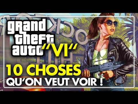 GTA "VI" est officialisé ! 💥10 CHOSES qu&rsquo;on VEUT VOIR dans le prochain Grand Theft Auto !