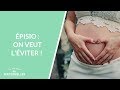 Episio : on veut l'éviter ! - La Maison des maternelles #LMDM