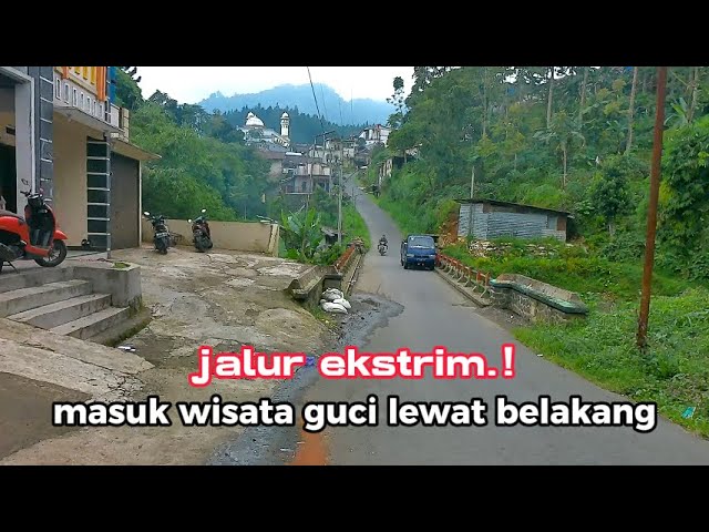 Bumiayu - Guci Via Batumirah , jalur ekstrim masuk Wisata Guci dari belakang class=