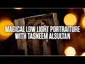 Magical Portraiture in Low Light with Tasneem Alsultan 