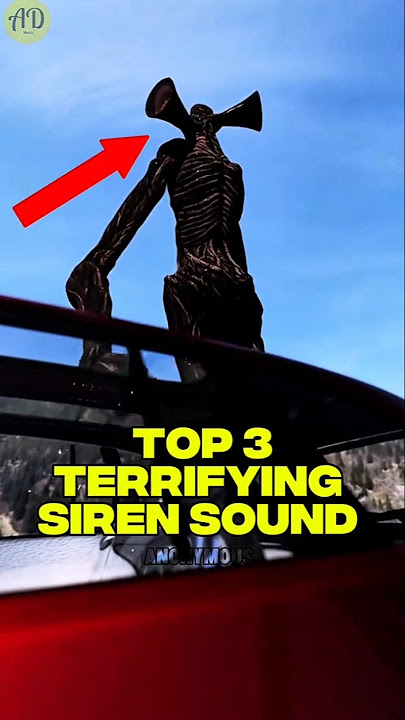 Top 3 Terrifying Siren Sound😱😨