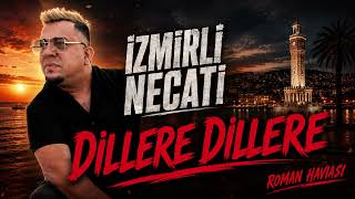 İzmirli Necati☆Dillere Dillere☆Roman Havası █▬█ █ ▀█▀ ♫2026♫