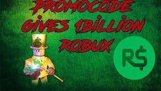 Roblox A Promo Code That Gives You 1 Billion Free Robux 2017 Proof Legit And Unpatchable Youtube - codes to get free robux 2017