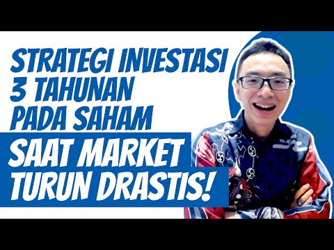 Strategi investasi 3 TAHUNAN PADA SAHAM saat market TURUN DRASTIS!!! | Belajar investasi saham
