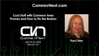 2023 - Traci Herr - Cool Stuff with Common Area Phones and How to Fix the Broken