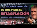 Algo peor que Inflación, viene Estagflación | 5 razones para guardar comida | Entrevista de Roubini