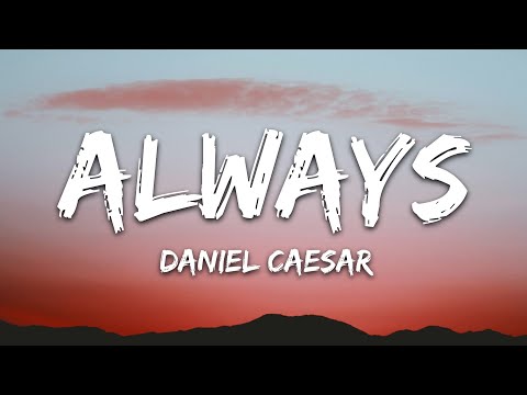 always daniel caesar letra｜TikTok Search