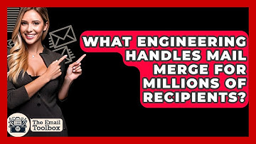 What Engineering Handles Mail Merge For Millions Of Recipients? - TheEmailToolbox.com