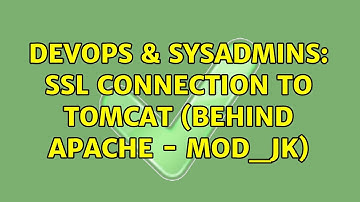 DevOps & SysAdmins: SSL connection to Tomcat (behind Apache - mod_jk) (3 Solutions!!)