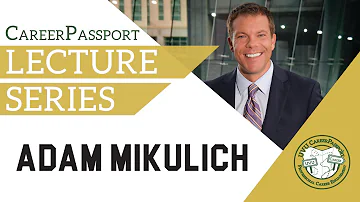 Career Passport Program Lecture Series - Adam Mikulich