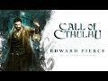 Call of Cthulhu - Edward Pierce