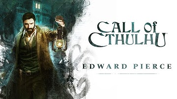 Call of Cthulhu - Edward Pierce