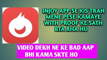 🔥INJOY APP PAYMENT PROOF KIS TRAH MAINE INJOY APP SE PESE KAMAYE IN HINDI ONLINE EARN