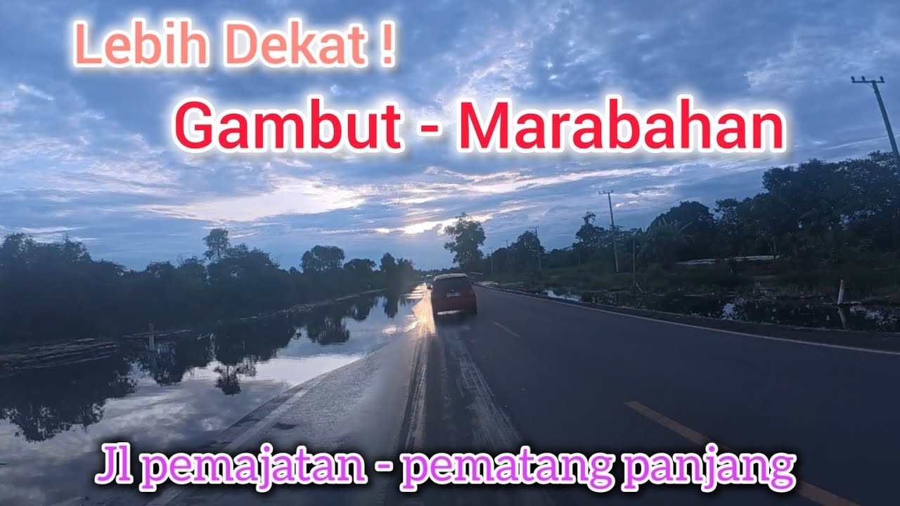 Gambut ke Marabahan Lebih Dekat Lewat sini