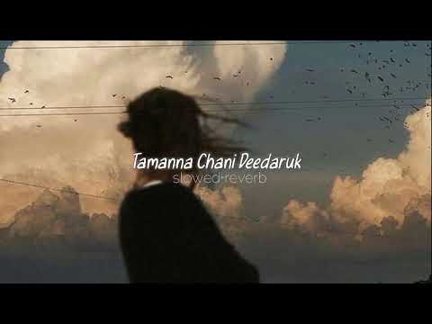 Tamanna Slowed  reverb   Yawar Abdal   Lone Shakyr