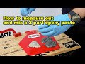 How to measure out and mix a 2 part epoxy repair paste