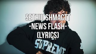 Sethii Shmactt - News Flash (Official Lyrics)