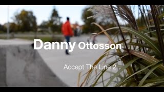 Danny Ottosson - Accept the Line 2