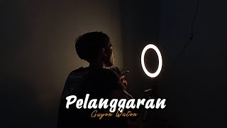 PELANGGARAN - GUYON WATON ( Trimo Ngalih Ngempet Perih ) Cover By Amrii Aja