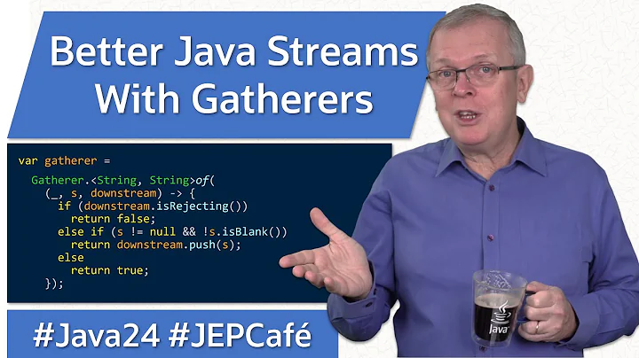 Better Java Streams with Gatherers - JEP Cafe #23 thumbnail