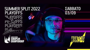 LEC Summer Split 2022 | Playoffs Match 5 | WHAT’S UP