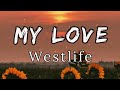 My Love - Westlife w/ Lyrics