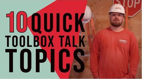 10 Quick Toolbox Talk Topics