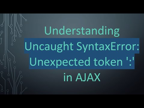 Understanding Uncaught SyntaxError: