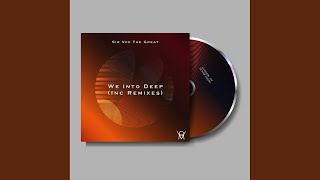 We Into Deep (BlaQ Afro-Kay & Big O Remix)