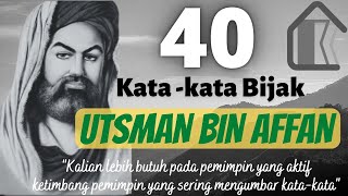 Kumpulan 40 kata-kata mutiara Utsman bin Affan yang penuh makna dan menyejukkan hati|Quote Islami