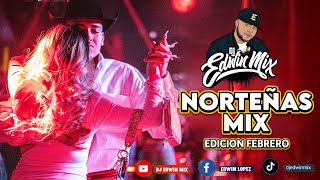 NORTEÑAS MIX 2024 EDICION FEBRERO (LO MAS NUEVO) DJ EDWIN MIX