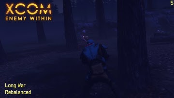 XCOM: Long War Rebalanced - Part 5