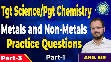 Tgt Science pyq  Metals And Non Metals class-3  Chemistry PYQ imp For  Htet /dsssb  By Anil Sir