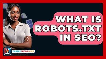 What Is Robots.txt In SEO? - SearchEnginesHub.com