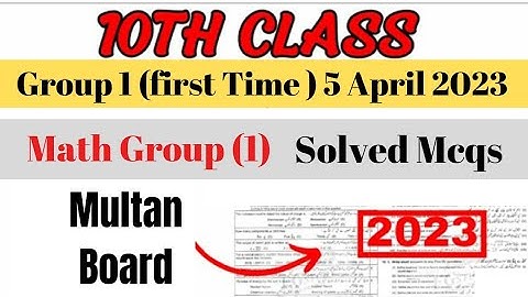 Today 10th Math multan Board solved mcqs (group 1) 2023 | class 10 today paper