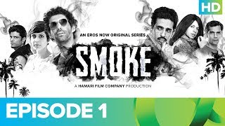 SMOKE Episode 1 | An Eros Now Original Series | Watch All Episodes On Eros Now screenshot 4