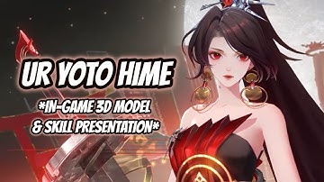 [ONMYOJI] UR YOTO HIME *IN-GAME 3D MODEL & SKILL PRESENTATION* [CV/VA: IZAWA SHIORI/井澤 詩織]